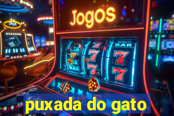 puxada do gato